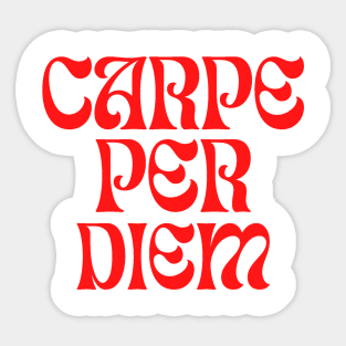 Carpe Per Diem Sticker